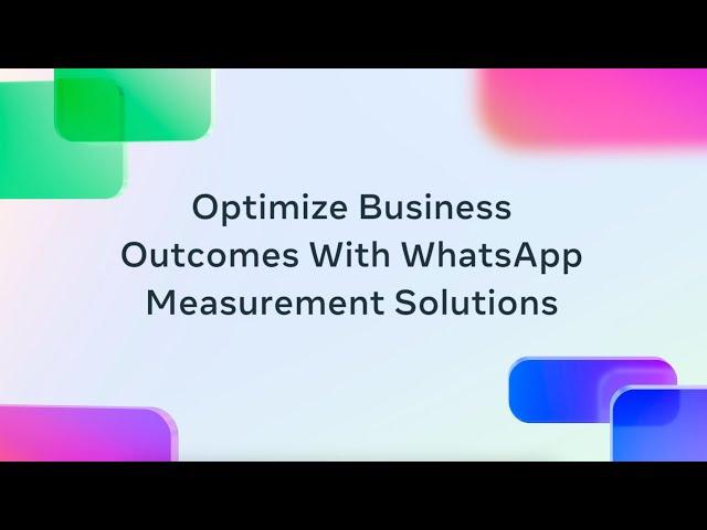 Optimize Business Outcomes with WhatsApp Measurement Solutions