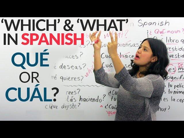 "What" & "Which" in Spanish: QUÉ or CUÁL?