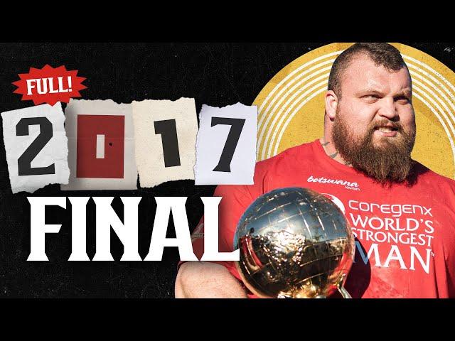 *FULL* 2017 World's Strongest Man | FINAL