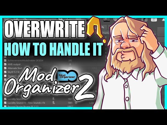 How to MANAGE MO2's OVERWRITE DIRECTORY - Mod Organizer 2 Guide