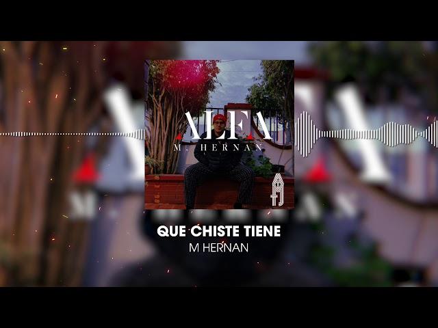 M Hernán - Que Chiste Tiene