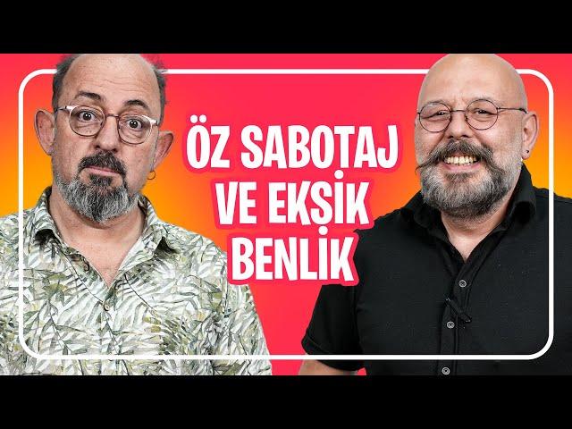 Öz Sabotaj ve Eksik Benlik I Önce Can Sonra Canan 263.Bölüm