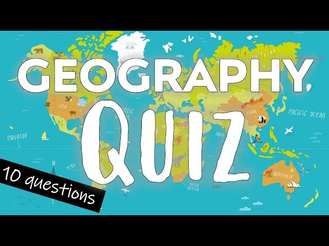 Hard Geography Quiz - 10 QUESTIONS - World Geography