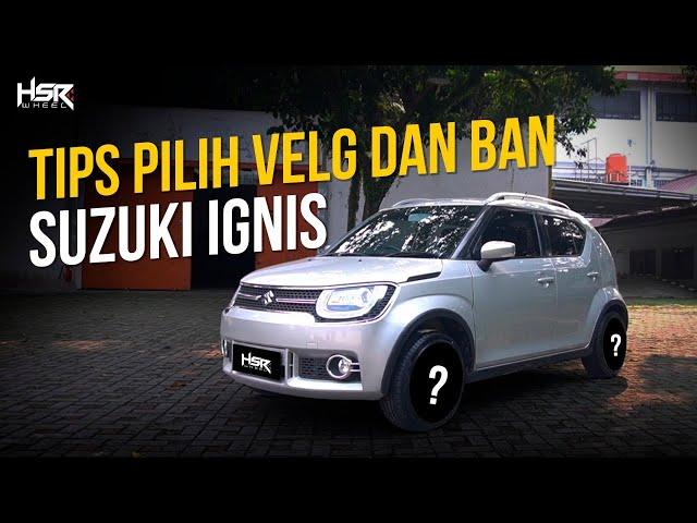 Tips Pilih Velg Dan Ban Suzuki Ignis | City Of Rims (COR)