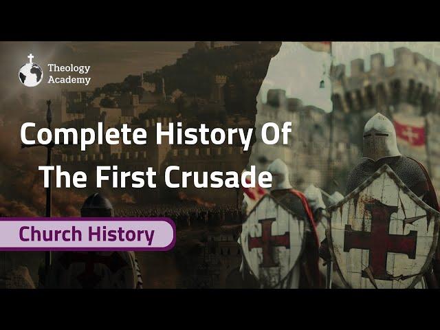 A Comprehensive History of the First Crusade | Church History