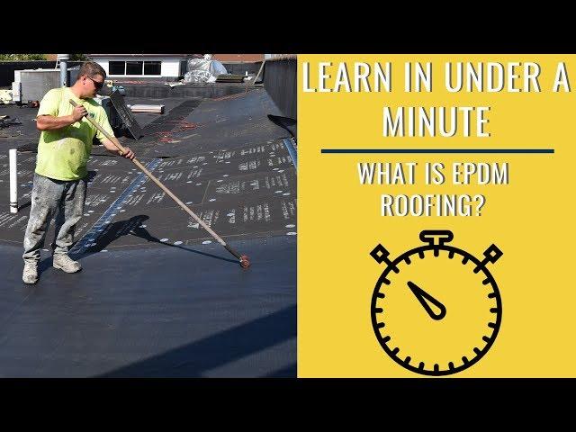 What is EPDM Membrane Roofing? Learn in Under a Minute