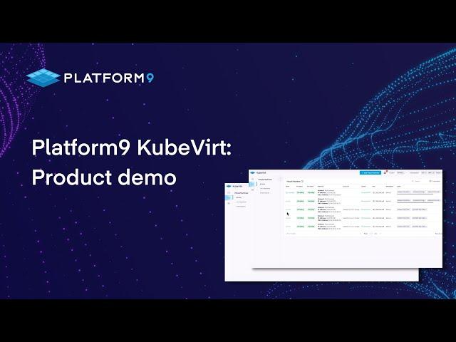 Platform9 KubeVirt: overview and demo