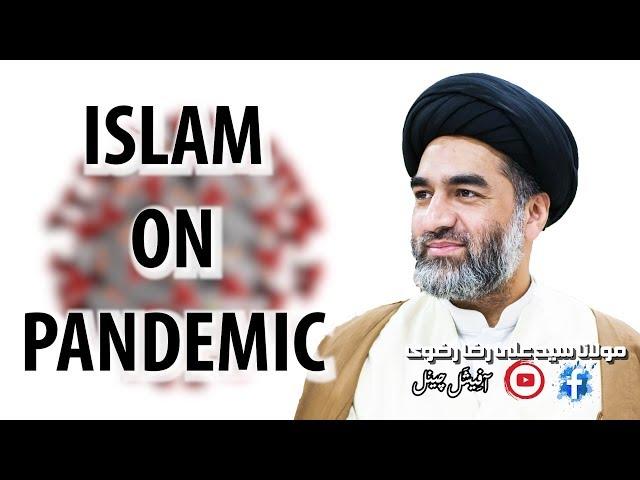 ISLAM ON PANDEMIC | MAULANA SYED ALI RAZA RIZVI