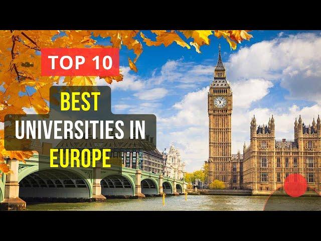 Top 10 Best Universities in Europe | QS World University Rankings 2024