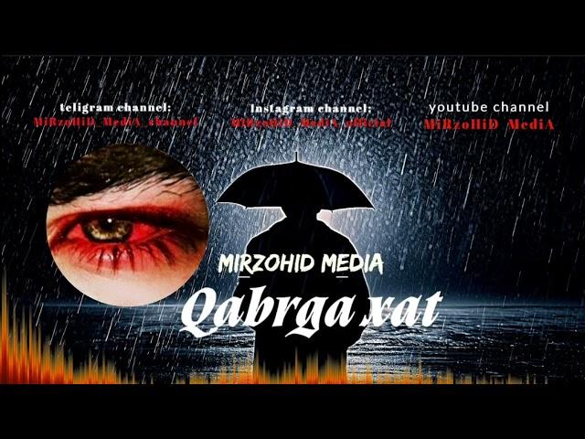 MiRzoHiD MediA - Qabrga xat // МиРзоХиД МедиА-Кабрга хат (orginal audio)