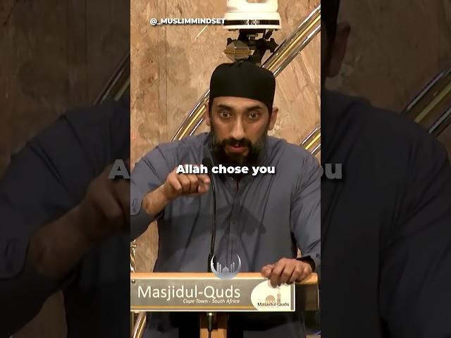 Allah Chose You Because You Have The Skills | Nouman Ali Khan