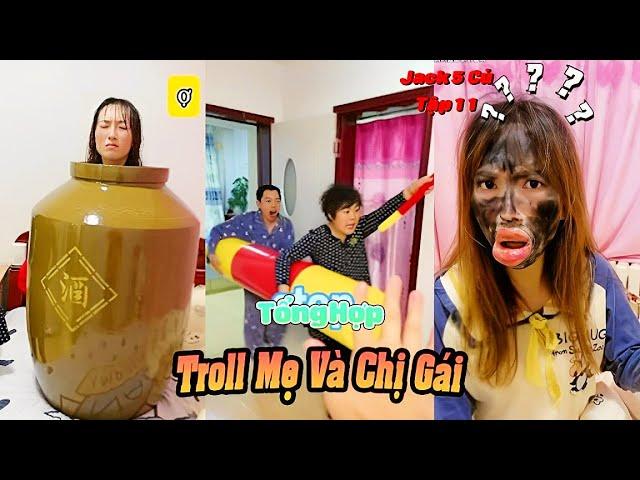 Tổng Hợp Troll Mẹ Và Chị Gái Tập 11 | Chỗ Ngủ Độc Lạ Của Chị Gái