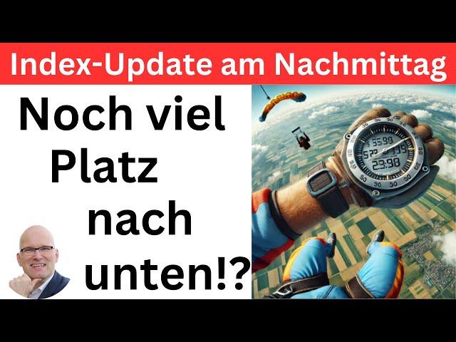 Index-Update am Nachmittag: Wie ist die Fallhöhe? | BORN-4-Trading