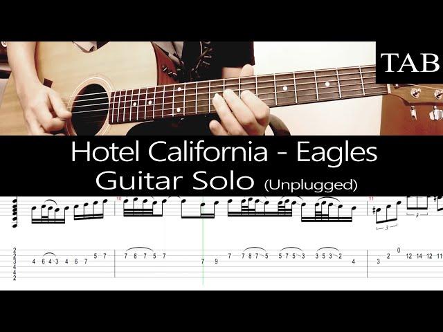 HOTEL CALIFORNIA (Unplugged) - The Eagles (Felder & Frey): SOLO guitar cover + TAB