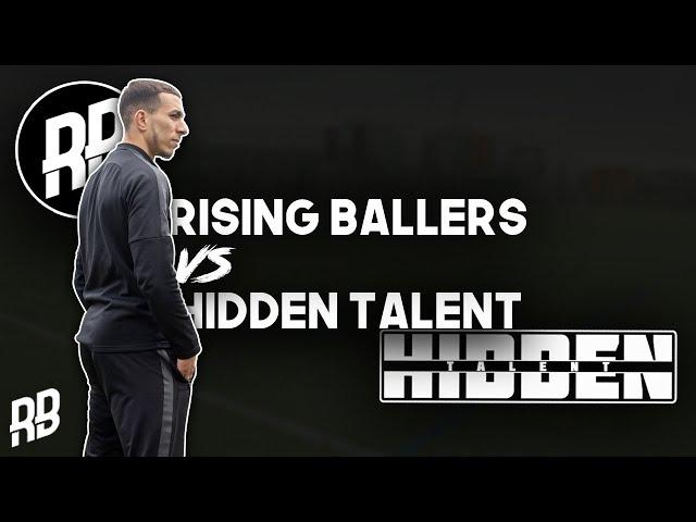 THE CRAZIEST FOOTBALL MATCH EVER! | Rising Ballers V Hidden Talent