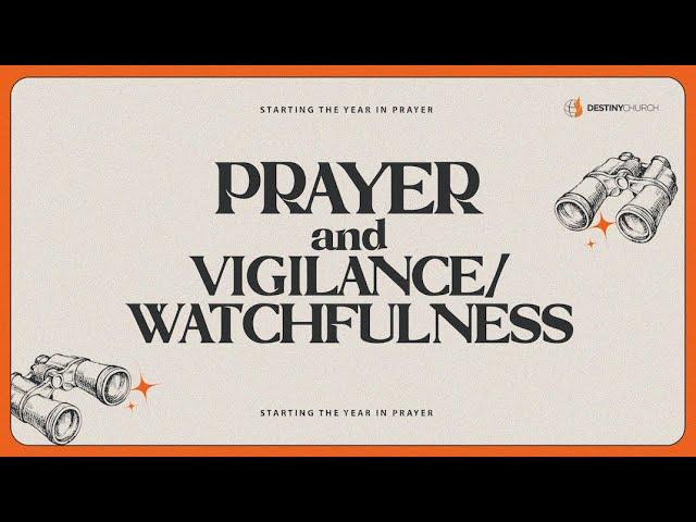 Prayer and Vigilance/Watchfulness - Ps. Leo Carlo Panlilio