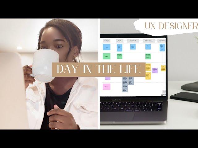 A Realistic Day in the Life as a UX Designer | What I do day to day