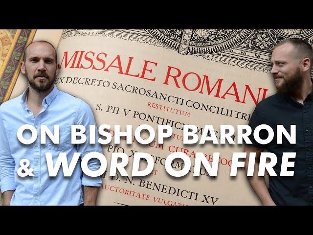 On Bishop Barron and "Word on Fire" #bishopbarron #latinmass