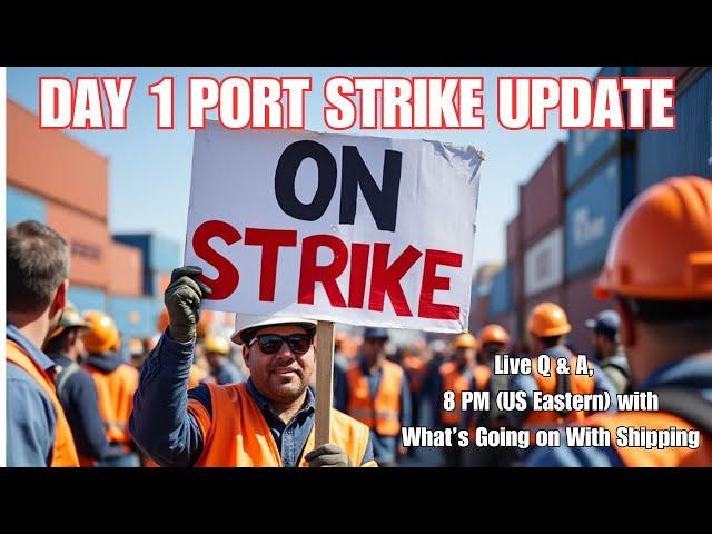 Day 1 Update on the East/Gulf Coast Port Strike