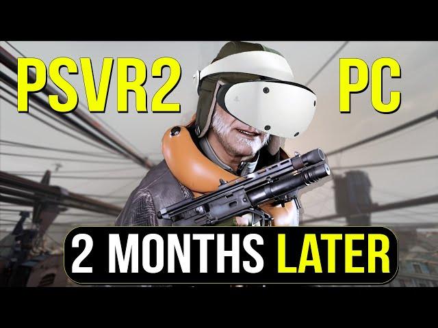 PSVR2 PC Reality Check: 2 Months Later Review