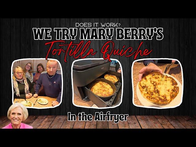 We Tried Mary Berry's Tortilla Quiche and Here's What Happened!