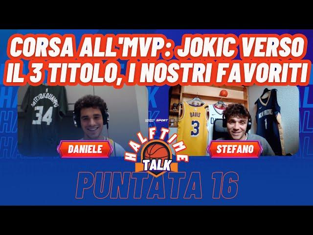 Halftime Talk | NBA Podcast -  EP16 - Corsa all'MVP: Jokic verso il terzo titolo, I nostri favoriti