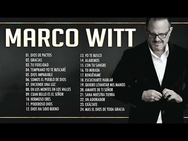 2 HORAS CON LO MEJOR DE MARCOS WITT EN ADORACIÓN - MARCOS WITT SUS MEJORES ÉXITOS