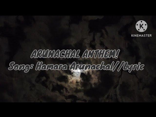 Ever Green Modern melody//Arunachal hamara//Lyric//Anthem!