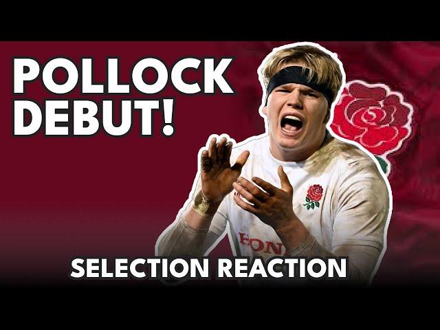 Pollock DEBUT! England Selection Reaction for Wales [6 Nations]