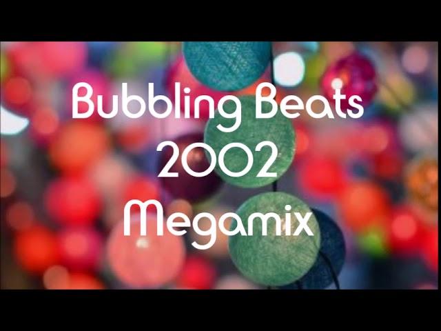 Bubbling Beats - The 2002 MegaMix