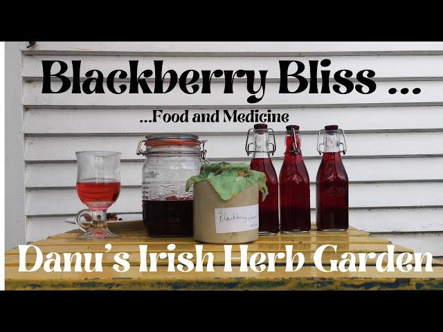 Blackberry Bliss....Food and Medicine