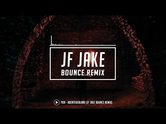 Pur - Abenteuerland (JF Jake Bounce Remix)