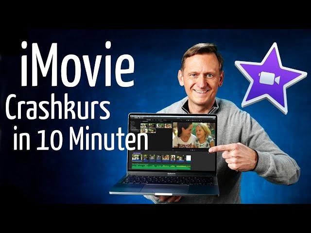 iMovie in 10 Minuten: Tutorial (deutsch), Mac, für Videoschnitt-Anfänger