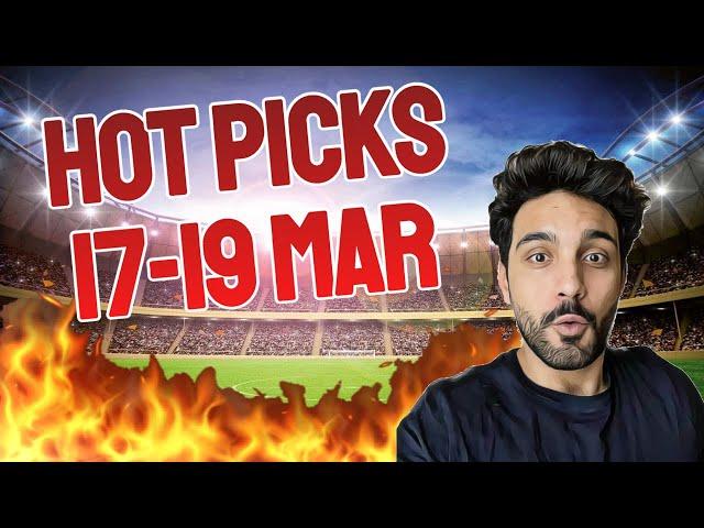 HOT PICKS - Football Predictions MARCH 17-19