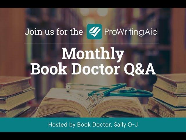 Ask a Book Doctor with Sally O-J: Pacing and Structure for Your Novel