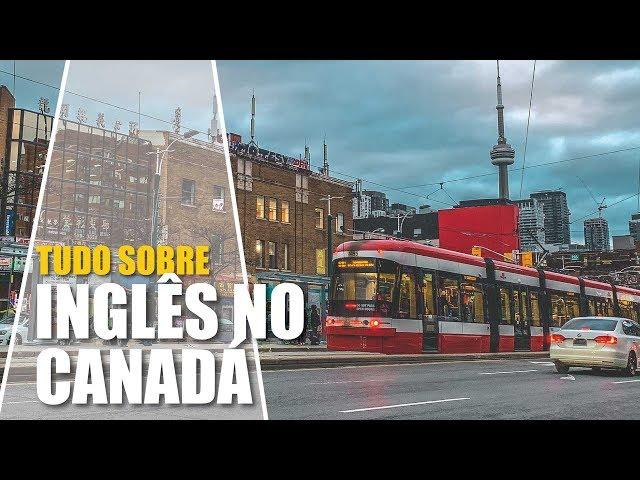 CURSO DE INGLÊS NO CANADÁ: TUDO O QUE VOCÊ PRECISA SABER E MAIS!