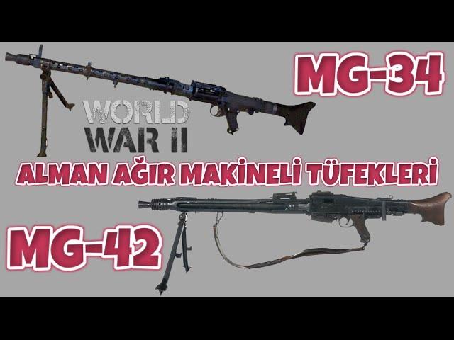 MG-34 MG-42 I ALMAN AĞIR MAKİNELİ TÜFEK TEKNOLOJİLERİ 2.dünya savaşı tarihi