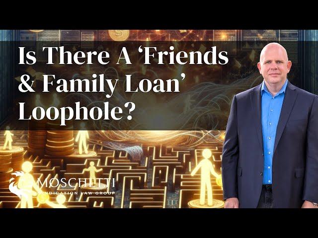 The 'Friends & Family Loan Loophole' - Is It A Legal Way To Syndicate Without Actually Syndicating?