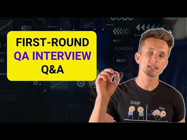 How to answer first-round QA interview questions