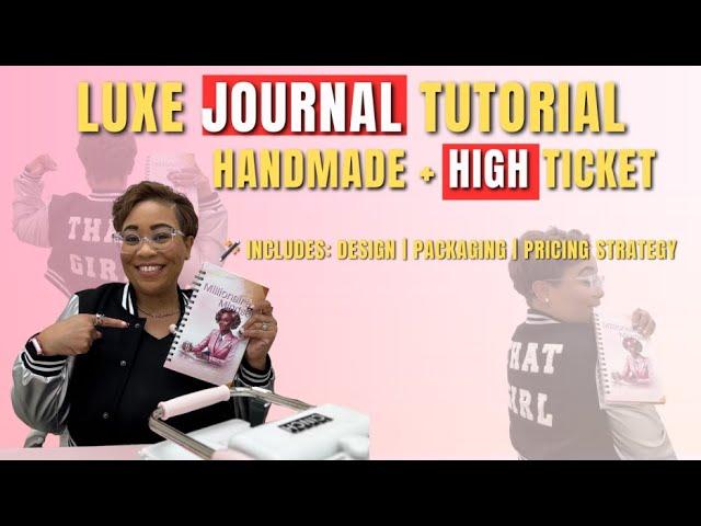 How to Make and Sell Luxe Handmade Journals | Step-by-Step Tutorial + Pricing & Packaging Tips