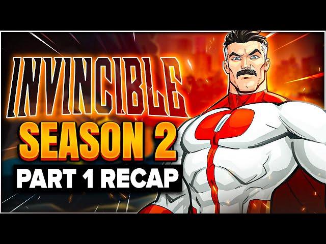 Invincible - Season 2 Part 1 | RECAP