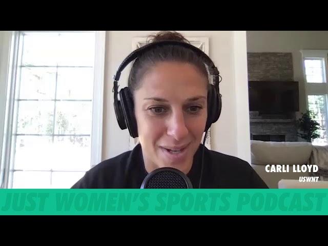 How Carli Lloyd Became a Soccer Superstar | Just Women's Sports Podcast