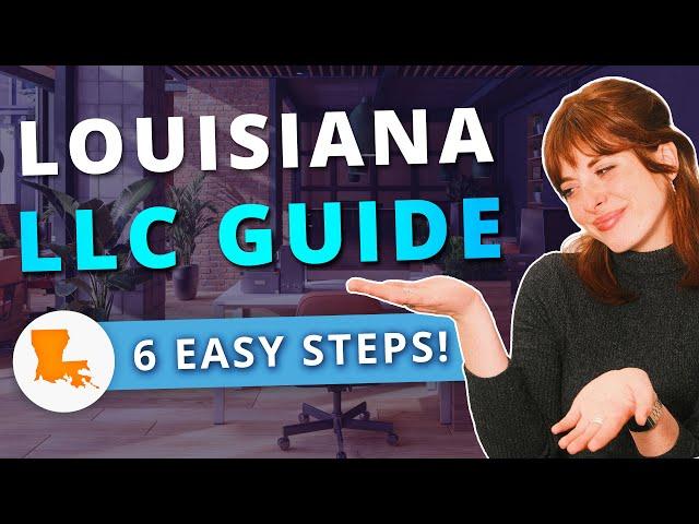 Louisiana LLC - How to Start an LLC in Louisiana Step by Step Guide