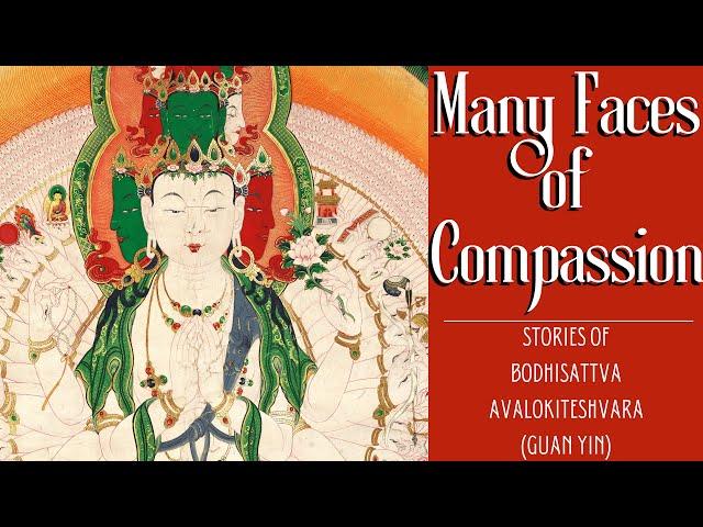 Bodhisattva Guan Yin (Avalokiteshvara) Stories: Many Faces of the Buddha of Compassion