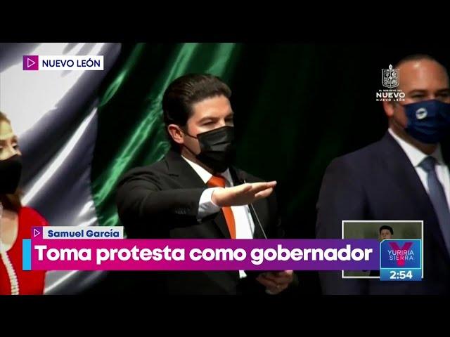 Samuel García tomó protesta como gobernador de Nuevo León | Noticias con Yuriria Sierra