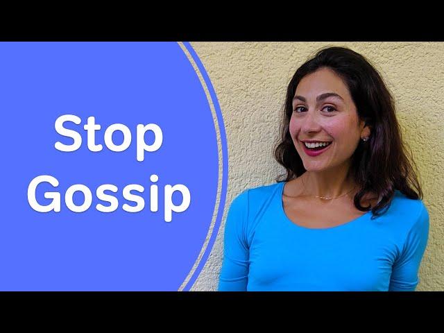 How To Stop Gossiping | Become Socially Savvy [2-Part Strategy]