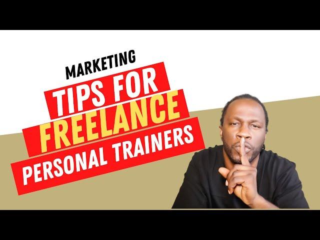 Marketing Tips For Freelance Personal Trainers / Nutrition Coach - Joel Levia