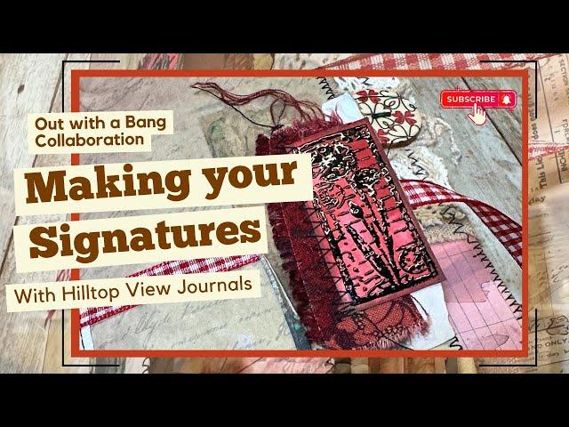 Preparing for the “Out with a Bang Collaboration” - Journal Signatures #junkjournal