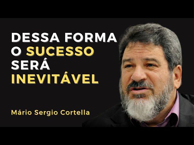 Mário Cortella Ensina a Alcançar o Sucesso Inevitável | Coloque em Prática Hoje!