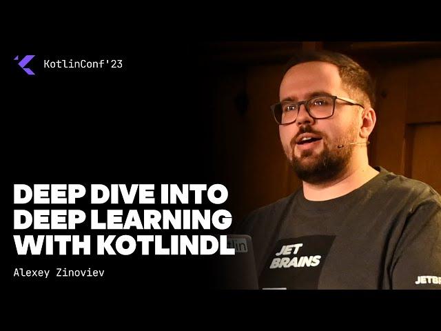 Deep Dive into Deep Learning with KotlinDL by Alexey Zinoviev